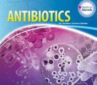 Antibiotics (Medical Marvels) By Christine Zuchora-Walske Cover Image