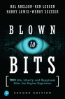 Blown to Bits: Your Life, Liberty, and Happiness After the Digital Explosion Cover Image
