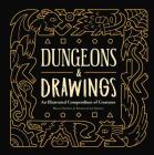 Dungeons and Drawings: An Illustrated Compendium of Creatures By Blanca Martínez de Rituerto, Joe Sparrow Cover Image
