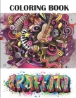 Graffiti Coloring Book: Best Street Art Adult Coloring Book with An Amazing Graffiti Art Coloring Pages - perfect Gifts for Graffiti Artists & Cover Image