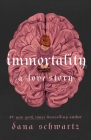 Immortality: A Love Story (The Anatomy Duology #2) Cover Image
