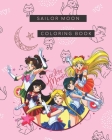 Sailor Moon Coloring Book: Coloring Book For Stress Relieving, Relaxation And Having Fun With All Characters Of 