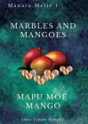 Marbles and Mangoes. Mapu Moe Mango By Sione Tapani Mangisi Cover Image