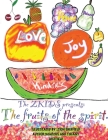 The Zkids presents the fruits of the spirit: The Fruits of the spirit By Marcus D. Sheffield, Tiffany A. Sheffield, Zion V. Sheffield (Illustrator) Cover Image