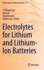Electrolytes for Lithium and Lithium-Ion Batteries (Modern Aspects of Electrochemistry #58) By T. Richard Jow (Editor), Kang Xu (Editor), Oleg Borodin (Editor) Cover Image