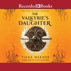 The Valkyrie's Daughter By Tiana Warner, Suzy Jackson (Read by) Cover Image