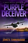 Purple Deceiver, A Buck Reilly Adventure By John H. Cunningham Cover Image