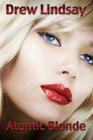 Atomic Blonde: Ben Hood Thrillers By Drew Lindsay Cover Image