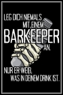 Leg dich niemals mit einem Barkeeper an. Nur er weiß, was in deinem Drink ist: Barkeeper Notizbuch Bartender Planer Tagebuch (Liniert, 15 x 23 cm, 120 By Notizbucher Fur Barkeeper Cover Image