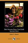 Bird Houses Boys Can Build (Illustrated Edition) (Dodo Press) Cover Image