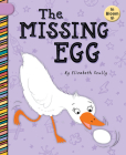 The Missing Egg By Elizabeth Scully, Sam Loman (Illustrator) Cover Image
