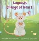 Layney's Change of Heart By Angela Hirschy, Grace Rapert (Illustrator) Cover Image
