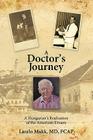 A Doctor's Journey: A Hungarian's Realization of the American Dream By Laszlo Makk Fcap Cover Image