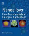 Nanoalloys: From Fundamentals to Emergent Applications Cover Image