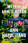 Within Arm's Reach: A Novel By Ann Napolitano Cover Image