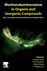Mechanoluminescence in Organic and Inorganic Compounds: Basic Concepts, Instrumentation, and Applications Cover Image