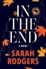 In The End By Sarah Rodgers Cover Image