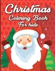 Christmas Coloring books for kids By Clare Teddy Cover Image