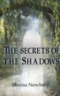 Secrets of the Shadow By Marisa Newbery Cover Image
