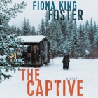 The Captive Lib/E By Fiona King Foster, Courtney Patterson (Read by) Cover Image