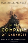 In The Company Of Darkness By Marshall Pickens Cover Image