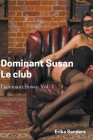 Dominant Susan. Le club By Erika Sanders Cover Image