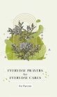 Everyday Prayers for Everyday Cares for Parents Cover Image