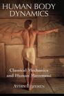 Human Body Dynamics: Classical Mechanics and Human Movement By Aydin Tözeren Cover Image
