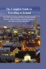 The Complete Guide to Traveling to Iceland: Take of on an existing adventure through stunning scerenies cultural wonders and heroic journeys in the la By Sophia Williams Oldfield Cover Image