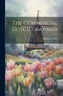 The Commercial Dutch Grammar Cover Image