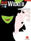 Wicked: Violin Play-Along Volume 55 By Stephen Schwartz (Composer) Cover Image