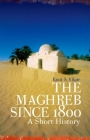 The Maghreb Since 1800 By Knut S. Vikor Cover Image