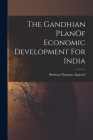 The Gandhian PlanOf Economic Development For India By Shriman Narayan Agarwal Cover Image