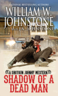 Shadow of a Dead Man (Shotgun Johnny #2) By William W. Johnstone, J.A. Johnstone Cover Image