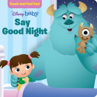 Disney Baby Say Good Night (Touch-and-feel Book, A) By Disney Books, Disney Storybook Art Team (Illustrator) Cover Image