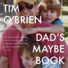 Dad's Maybe Book By Tim O'Brien (Read by) Cover Image
