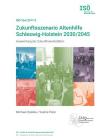 Zukunftsszenario Altenhilfe Schleswig-Holstein 2030/2045: Auswertung der Zukunftswerkstätten (ISÖ-Text 2017-3) Cover Image