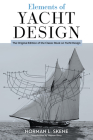 Elements of Yacht Design: The Original Edition of the Classic Book on Yacht Design By Norman L. Skene, Maynard Bray (Introduction by) Cover Image