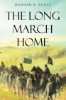 The Long March Home By Hannah N. Foust Cover Image