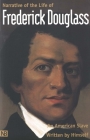 Narrative of the Life of Frederick Douglass, An American Slave: Written by Himself By Frederick Douglass, John W. Blassingame (Editor), John R. McKivigan, IV (Editor), Peter P. Hinks (Editor) Cover Image