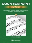 Counterpoint Explained - Concepts in Writing Two or More Melodies, Sounded at the Same Time by Dan Maske (Book with Onlin Audio of Counterpoint Analys By Dan Maske Cover Image