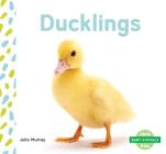 Ducklings By Julie Murray Cover Image