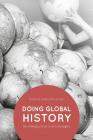 Doing Global History: An Introduction in 6 Concepts By Roland Wenzlhuemer Cover Image