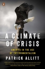 A Climate of Crisis: America in the Age of Environmentalism (Penguin History American Life) Cover Image