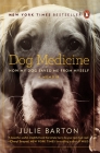 Dog Medicine: How My Dog Saved Me from Myself Cover Image