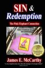 Sin & Redemption: The Pink Elephant Connection By James E. McCarthy, Feeney Rik (Cover Design by) Cover Image