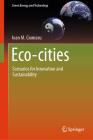 Eco-Cities: Scenarios for Innovation and Sustainability (Green Energy and Technology) By Ioan M. Ciumasu Cover Image