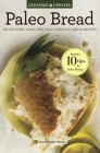 Paleo Bread: Gluten-Free, Grain-Free, Paleo-Friendly Bread Recipes By Rockridge Press Cover Image