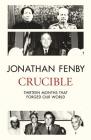 Crucible: Thirteen Months that Forged Our World Cover Image