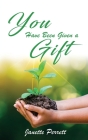 You Have Been Given a Gift Cover Image